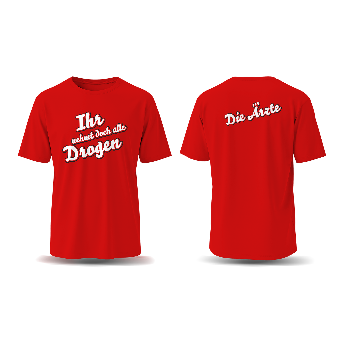 Ihr nehmt doch alle Drogen | T-Shirt