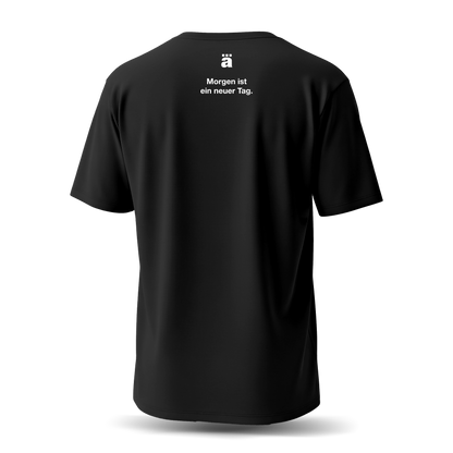 Morgen ist ein neuer Tag | T-Shirt (Unisex)